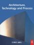 Architecture Technology and Process