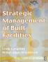 Strategic Management of Built Facilities