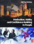 Motivation Ability and Confidence Building in People