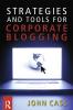 Strategies and Tools for Corporate Blogging