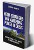 Media Strategies for Marketing Places in Crisis