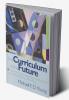 Curriculum of the Future