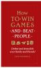 How to win games and beat people