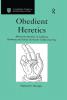 Obedient Heretics