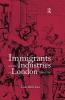 Immigrants and the Industries of London 1500-1700