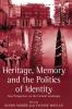 Heritage Memory and the Politics of Identity