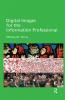 Digital Images for the Information Professional