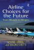 Airline Choices for the Future