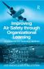 Improving Air Safety through Organizational Learning