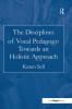 Disciplines of Vocal Pedagogy: Towards an Holistic Approach
