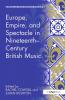 Europe Empire and Spectacle in Nineteenth-Century British Music