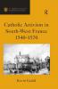 Catholic Activism in South-West France 1540–1570