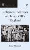 Religious Identities in Henry VIII's England