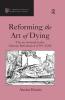 Reforming the Art of Dying