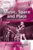 Music Space and Place