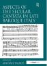 Aspects of the Secular Cantata in Late Baroque Italy