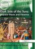 Dark Side of the Tune: Popular Music and Violence