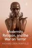 Modernity Religion and the War on Terror