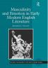 Masculinity and Emotion in Early Modern English Literature