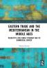 Eastern Trade and the Mediterranean in the Middle Ages