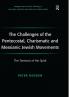 Challenges of the Pentecostal Charismatic and Messianic Jewish Movements