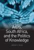 AIDS South Africa and the Politics of Knowledge