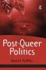Post-Queer Politics