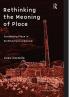 Rethinking the Meaning of Place