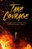 Take Courage