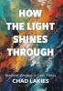 How the Light Shines Through