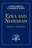 Ezra and Nehemiah - Concordia Commentary