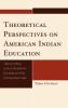 Theoretical Perspectives on American Indian Education