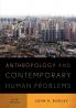 Anthropology and Contemporary Human Problems