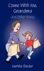 Come with Me Grandma