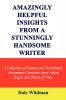 Amazingly Helpful Insights from a Stunningly Handsome Writer