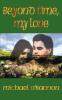 Beyond Time My Love