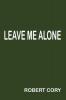 Leave Me Alone