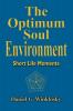 The Optimum Soul Environment