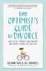 The Optimist's Guide to Divorce