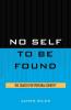 No Self to be Found