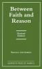 Between Faith and Reason