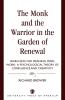 Monk and the Warrior in the Garden of Renewal