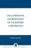 Covenantal Interpretation of the Business Corporation