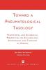 Toward a Pneumatological Theology