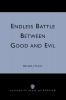 Endless Battle Between Good and Evil