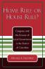 Home Rule or House Rule?