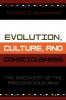 Evolution Culture and Consciousness