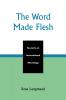 Word Made Flesh