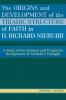 Origins and Development of the Triadic Structure of Faith in H. Richard Niebuhr