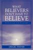 What Believers Don't Have to Believe